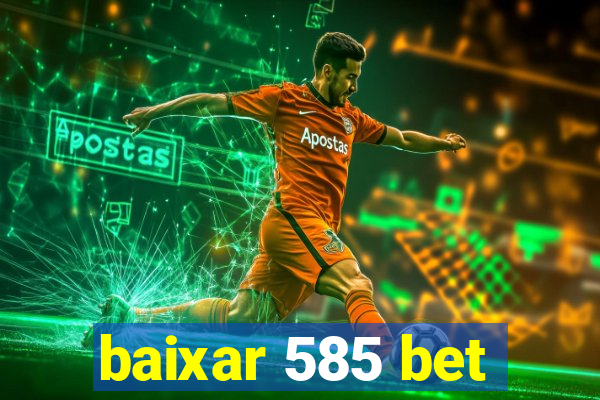 baixar 585 bet